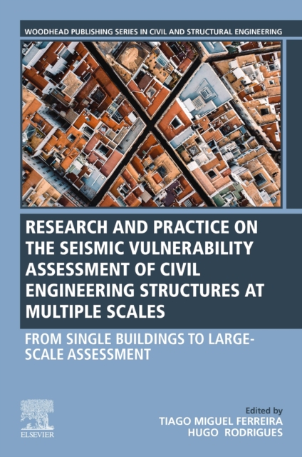 Seismic Vulnerability Assessment of Civil Engineering Structures at Multiple Scales