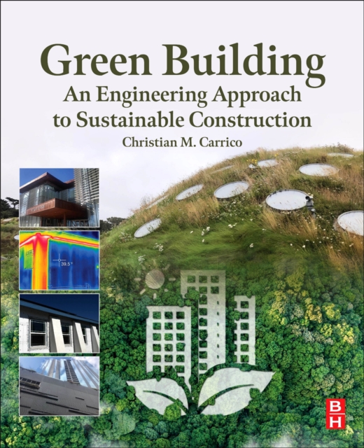 Green Building: An Engineering Approach to Sustainable Construction