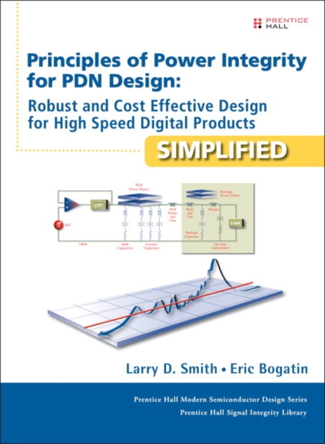 Principles of Power Integrity for PDN Design--Simplified