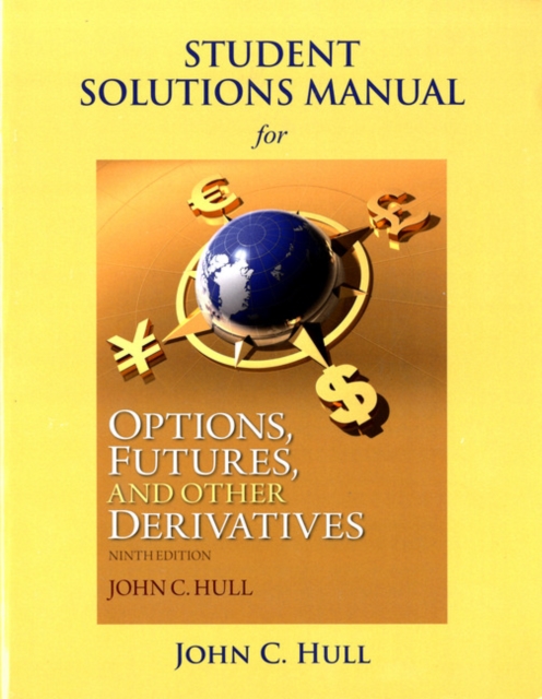 Student Solutions Manual for Options, Futures, and Other Derivatives