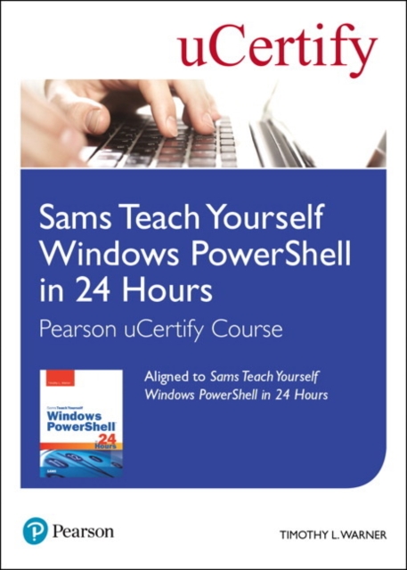 Sams Teach Yourself Windows PowerShell in 24 Hours Pearson uCertify Course Student Access Card