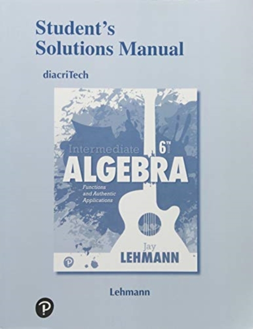 Student Solutions Manual for Intermediate Algebra