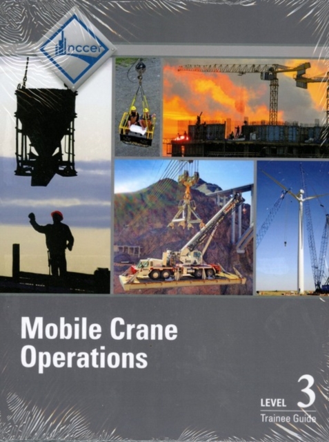 Mobile Crane Operations Trainee Guide, Level 3