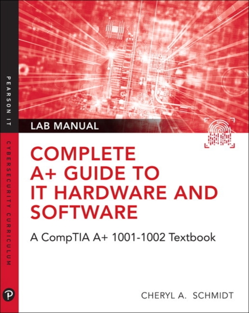 Complete CompTIA A+ Guide to IT Hardware and Software Lab Manual
