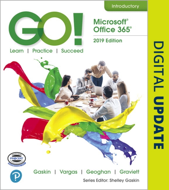 GO! with Microsoft Office 365, 2019 Edition Introductory