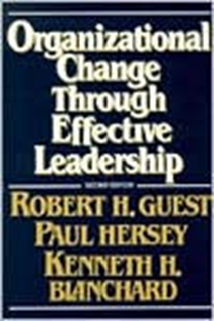 Organizational Change Through Effective Leadership