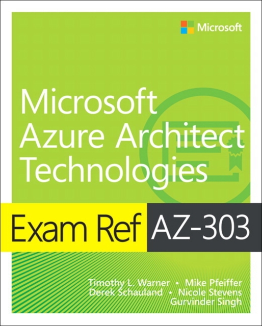 Exam Ref AZ-303 Microsoft Azure Architect Technologies