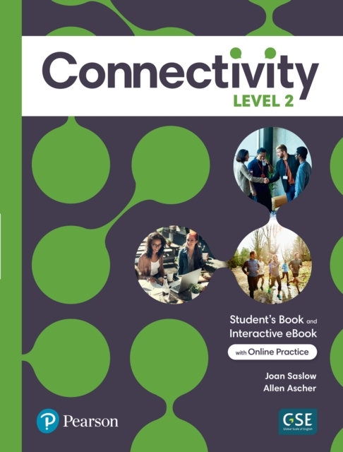Connectivity Level 2 Student's Book & Interactive Student's eBook with Online Practice, Digital Resources and App