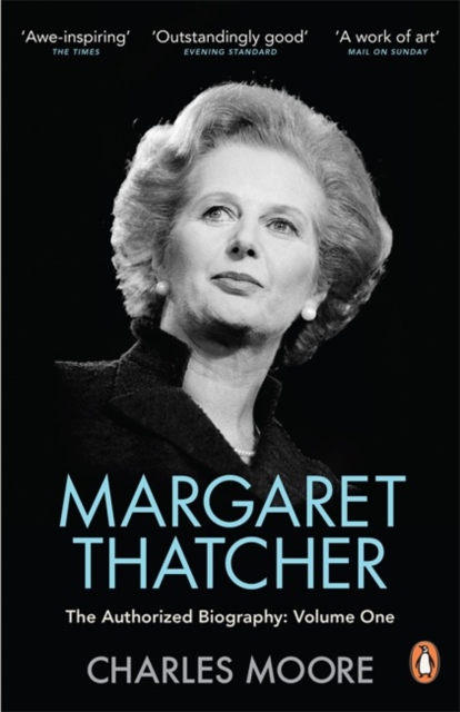 Margaret Thatcher: The Authorized Biography Volume 1 (Penguin Orange Spines)