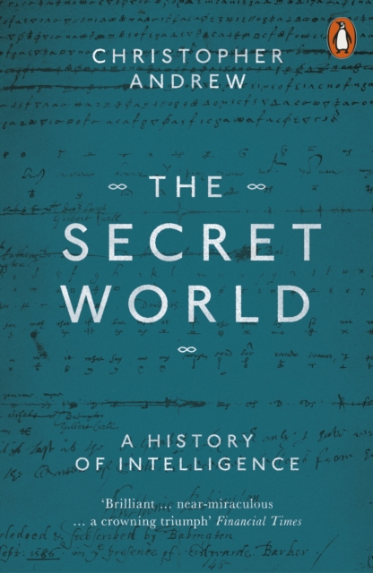 The Secret World: A History of Intelligence (Penguin Orange Spines)