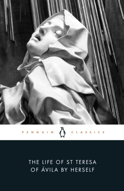 The Life of St Teresa of Avila by Herself