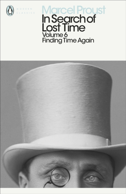 In Search of Lost Time : Finding Time Again (Penguin Modern Classics)
