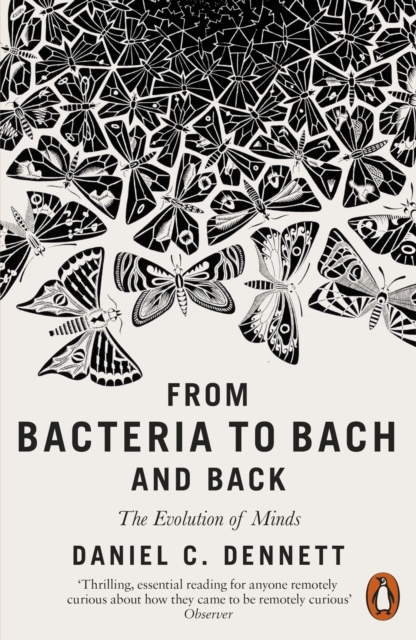 From Bacteria to Bach and Back: The Evolution of Minds (Penguin Orange Spines)