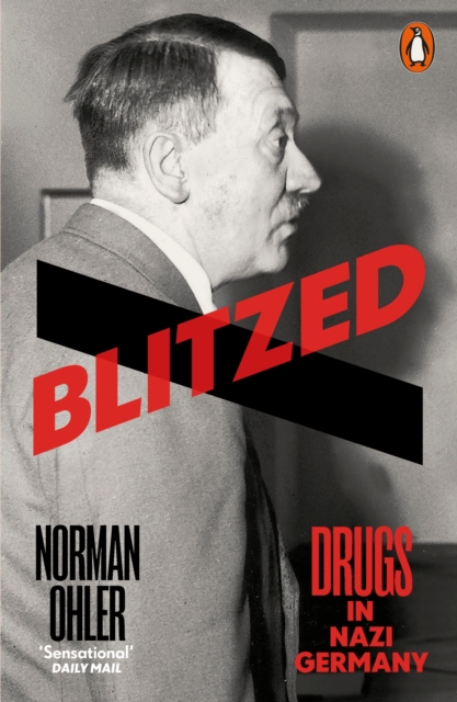 Blitzed: Drugs In Nazi Germany (Penguin Orange Spines)