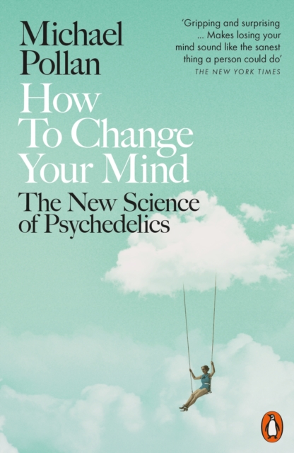 How to Change Your Mind (Penguin Orange Spines)