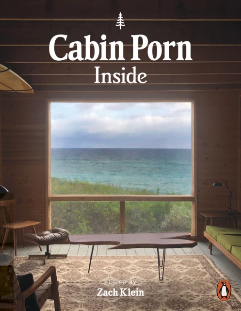 Cabin Porn: Inside (Penguin Orange Spines)