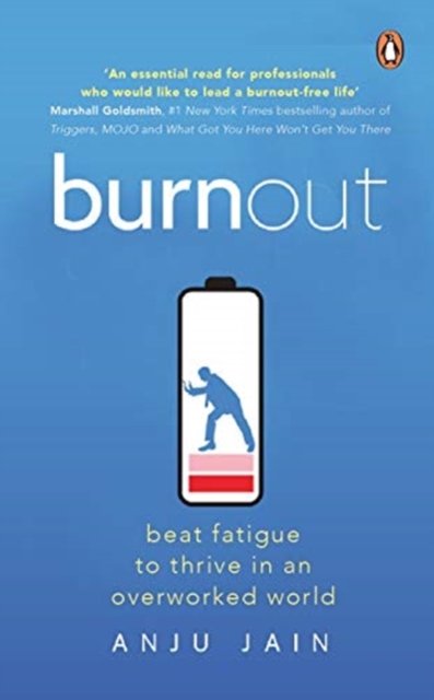 Burnout: Beat Fatigue to Thrive in an Overcrowded World