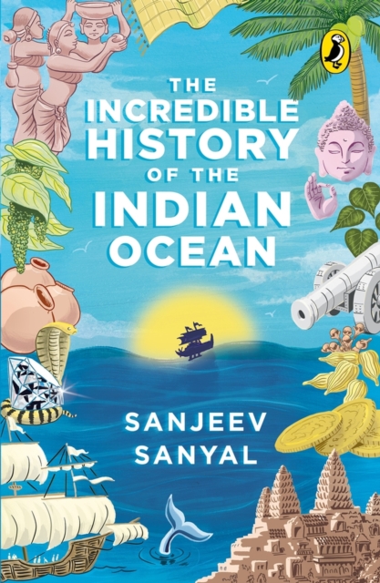 Incredible History of the Indian Ocean