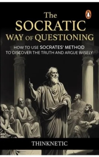 The Socratic Way Of Questioning