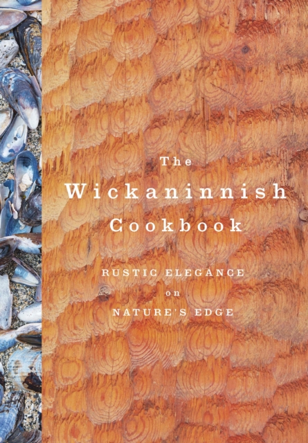 Wickaninnish Cookbook