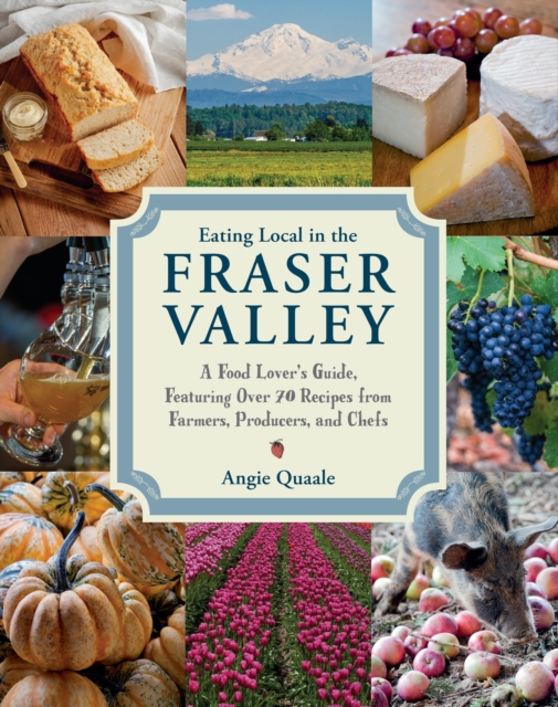 Eating Local in the Fraser Valley