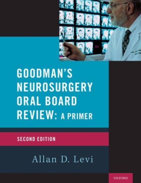 Goodman's Neurosurgery Oral Board Review 2nd Edition