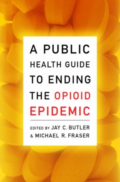 Public Health Guide to Ending the Opioid Epidemic