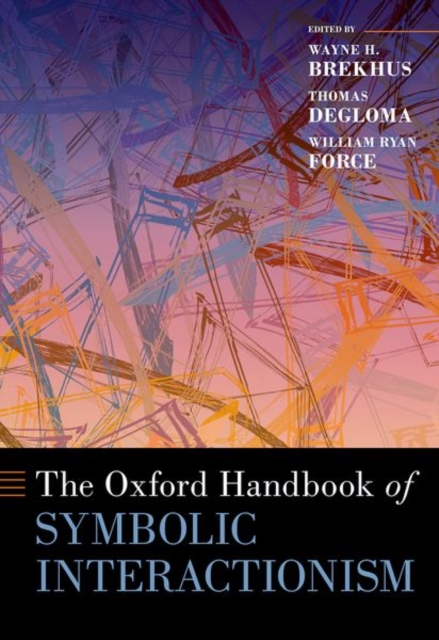 Oxford Handbook of Symbolic Interactionism