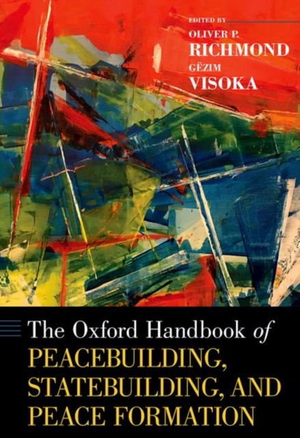 Oxford Handbook of Peacebuilding, Statebuilding, and Peace Formation