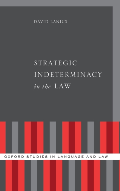 Strategic Indeterminacy in the Law