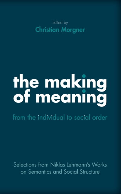 Making of Meaning: From the Individual to Social Order