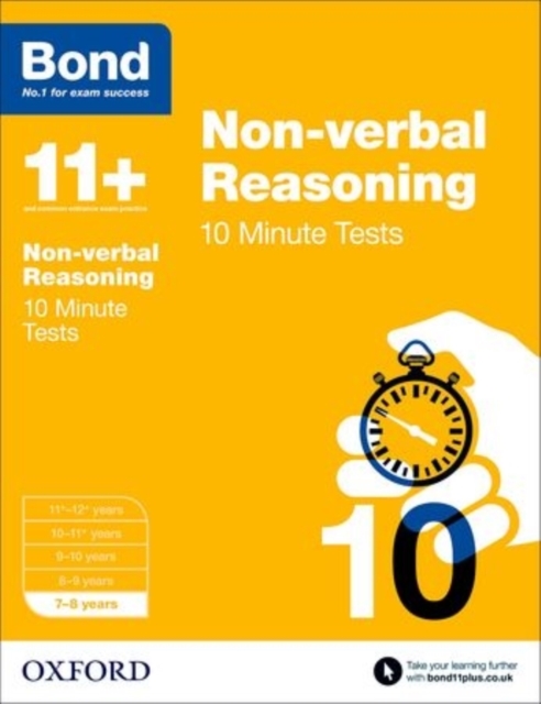 Bond 11+: Non-verbal Reasoning: 10 Minute Tests: 7-8 years (for GL Assessment & other 11 plus exams)