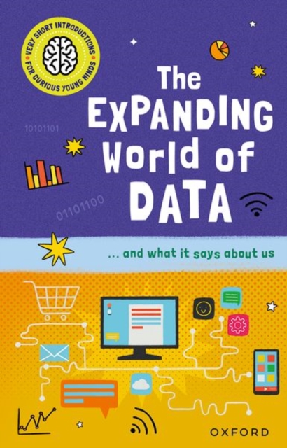 Very Short Introductions for Curious Young Minds: The Expanding World of Data