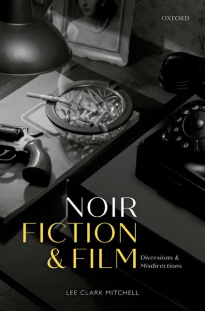 Noir Fiction and Film