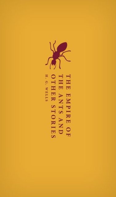 The Empire of the Ants and Other Stories