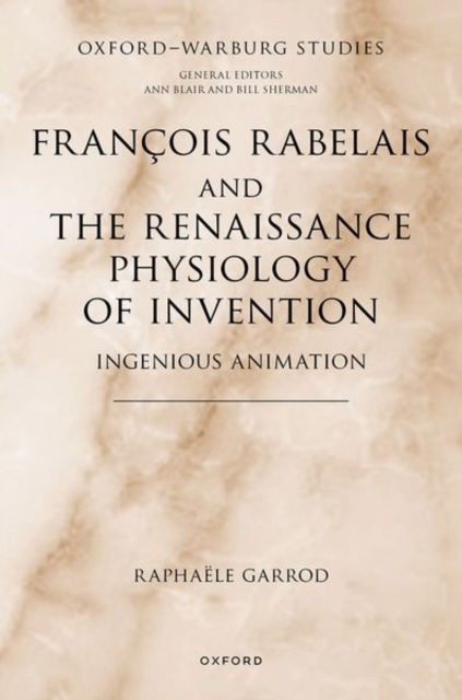 Francois Rabelais and the Renaissance Physiology of Invention