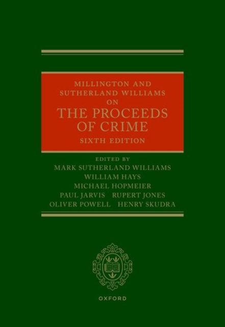 Millington and Sutherland Williams on the Proceeds of Crime, 6th Edition