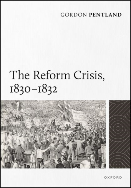 The Reform Crisis, 1830–1832