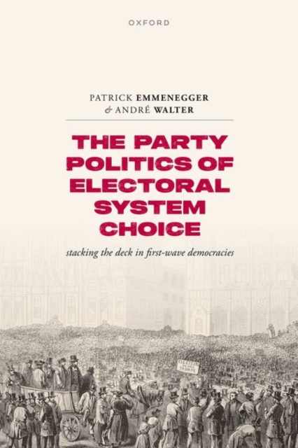 The Party Politics of Electoral System Choice