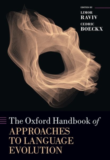 Oxford Handbook of Approaches to Language Evolution