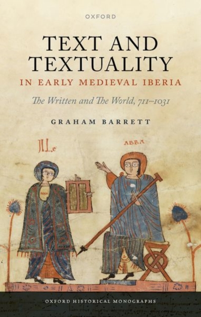 Text and Textuality in Early Medieval Iberia