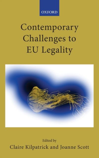 Contemporary Challenges to EU Legality