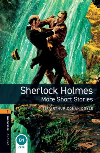 Oxford Bookworms Library: Level 2:: Sherlock Holmes: More Short Stories