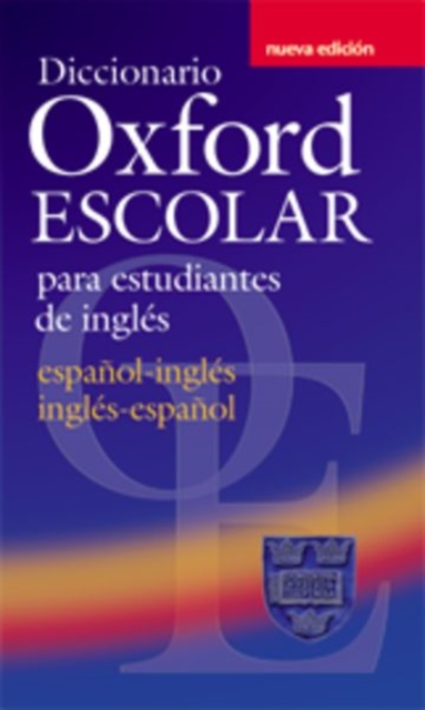 Diccionario Oxford Escolar para Estudiantes de Ingles (Espanol-Ingles / Ingles-Espanol)