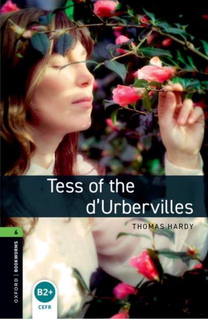 Oxford Bookworms Library: Level 6: Tess of the d'Urbervilles
