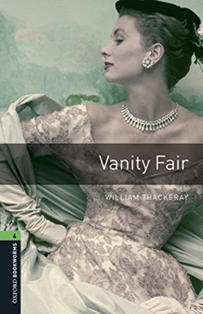 Oxford Bookworms Library: Level 6:: Vanity Fair audio pack