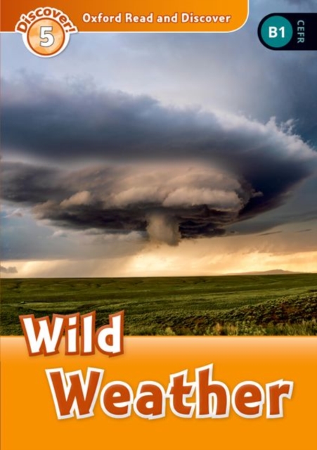 Oxford Read and Discover: Level 5: Wild Weather