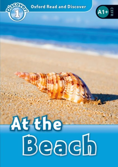 Oxford Read and Discover: Level 1: At the Beach