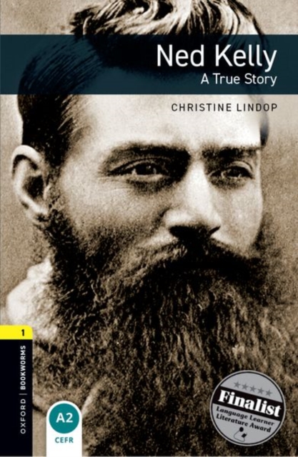 Oxford Bookworms Library: Level 1: Ned Kelly: A True Story