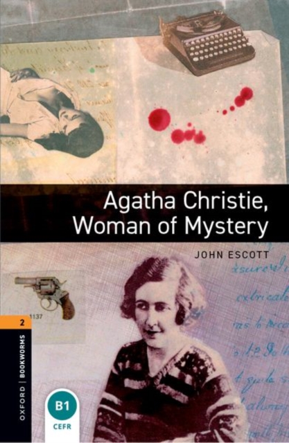 Oxford Bookworms Library: Level 2: Agatha Christie, Woman of Mystery